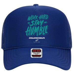 Work Hard Stay Humble Folsom Care Center Gift High Crown Mesh Back Trucker Hat