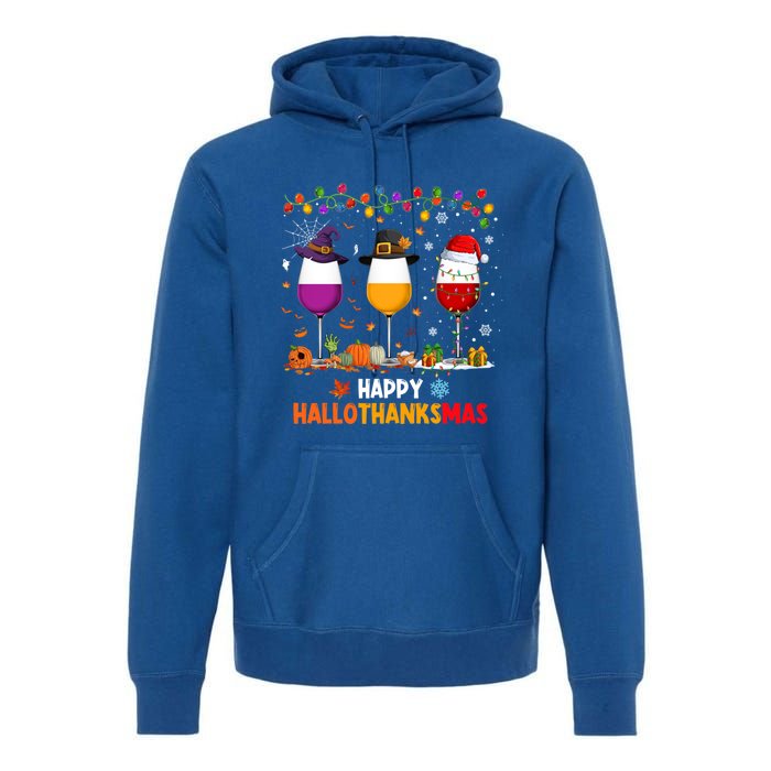 Wine Halloween Thanksgiving Christmas Happy Hallothanksmas Gift Premium Hoodie