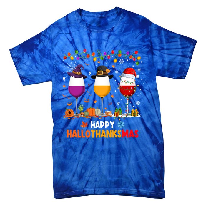 Wine Halloween Thanksgiving Christmas Happy Hallothanksmas Gift Tie-Dye T-Shirt