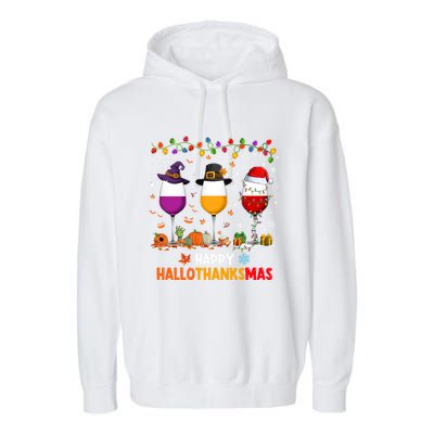 Wine Halloween Thanksgiving Christmas Happy Hallothanksmas Gift Garment-Dyed Fleece Hoodie