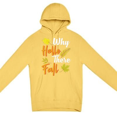 Why Hello There Fall Premium Pullover Hoodie