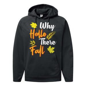 Why Hello There Fall Performance Fleece Hoodie