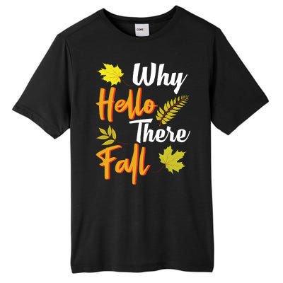 Why Hello There Fall Tall Fusion ChromaSoft Performance T-Shirt