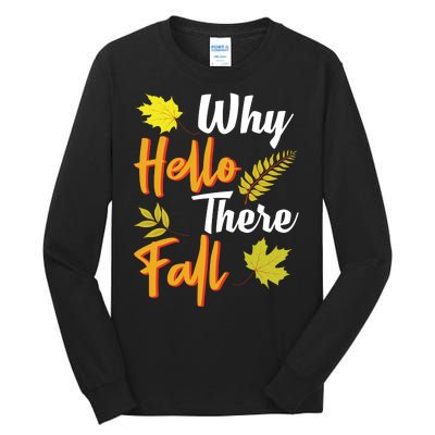 Why Hello There Fall Tall Long Sleeve T-Shirt