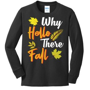 Why Hello There Fall Kids Long Sleeve Shirt