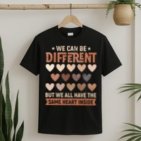 We Have The Same Heart Inside Black History Month T-Shirt