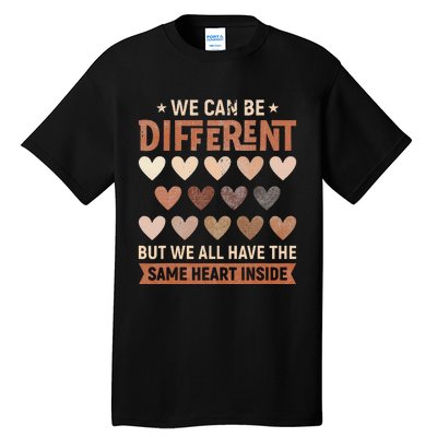 We Have The Same Heart Inside Black History Month Tall T-Shirt