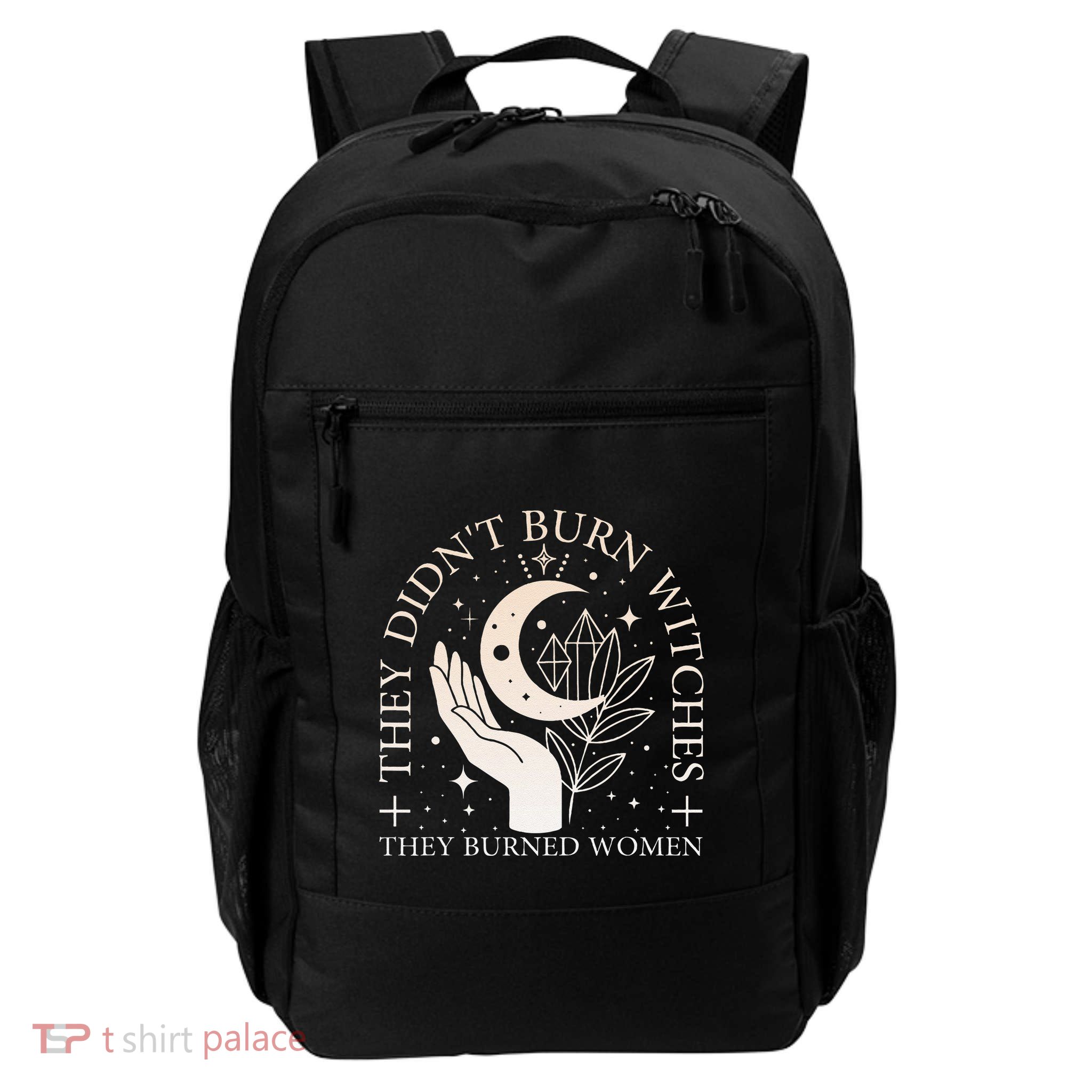 Witchy Halloween They DidnT Burn Witches They Burned Women Daily Commute Backpack