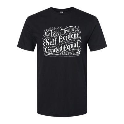 We Hold These Truth To Be Self Evident Softstyle CVC T-Shirt