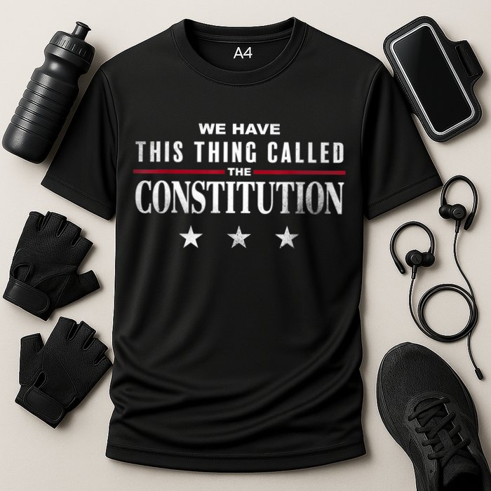 We Have This Thing Called The Constitution American Patriot Cooling Performance Crew T-Shirt