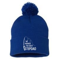 We Hooked The Best Stepdad Fishing Fathers Day Gift Pom Pom 12in Knit Beanie