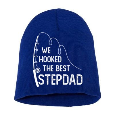 We Hooked The Best Stepdad Fishing Fathers Day Gift Short Acrylic Beanie