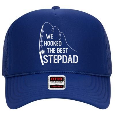 We Hooked The Best Stepdad Fishing Fathers Day Gift High Crown Mesh Back Trucker Hat