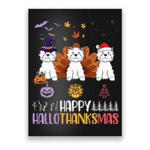 Westies Halloween Thanksgiving Christmas Happy Hallothankmas Poster