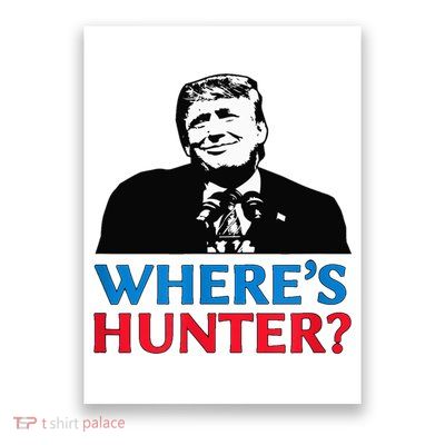 Where's Hunter Trump Wheres Hunter Poster