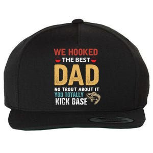 We Hook The Best Dad Funny Gift For Fishing Dad Wool Snapback Cap