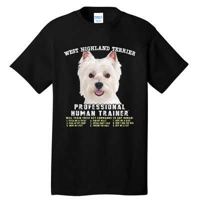 West Highland Terrier Westie Professional Human Trainer Tall T-Shirt