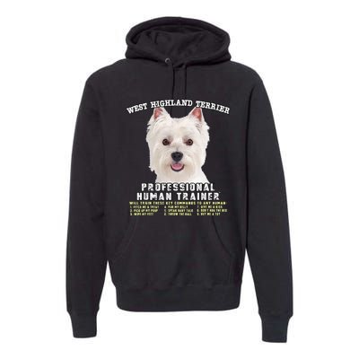 West Highland Terrier Westie Professional Human Trainer Premium Hoodie