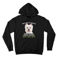 West Highland Terrier Westie Professional Human Trainer Tall Hoodie