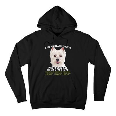 West Highland Terrier Westie Professional Human Trainer Tall Hoodie