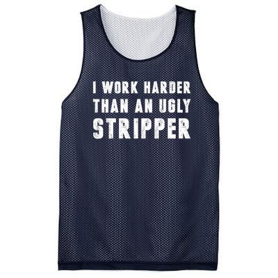 Working Harder Than Ugly Stripper Working Harder Than A Sayings Mesh Reversible Basketball Jersey Tank