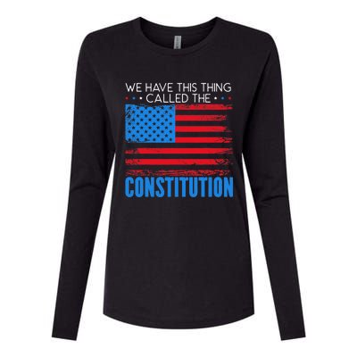 We Have This Thing Called The Constitution Citizenship Day Womens Cotton Relaxed Long Sleeve T-Shirt