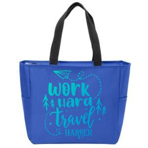 Work Hard Travel Harder Funny Quote Gift Zip Tote Bag