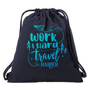 Work Hard Travel Harder Funny Quote Gift Drawstring Bag