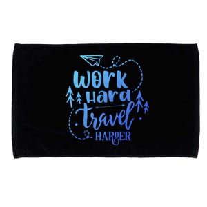 Work Hard Travel Harder Funny Quote Gift Microfiber Hand Towel