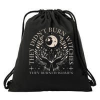 Witchy Halloween They DidnT Burn Witches They Burned Women Drawstring Bag