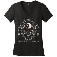 Witchy Halloween They DidnT Burn Witches They Burned Women Women's V-Neck T-Shirt