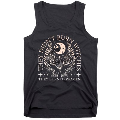 Witchy Halloween They DidnT Burn Witches They Burned Tank Top