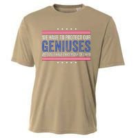 We Have To Protect Our Geniuses We DonT Have Many Of Them Cooling Performance Crew T-Shirt