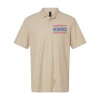 We Have To Protect Our Geniuses We DonT Have Many Of Them Softstyle Adult Sport Polo