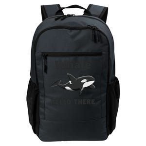 Whale Hello There Killer Whale Funny Orca Lover Tee Daily Commute Backpack