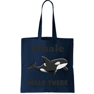 Whale Hello There Killer Whale Funny Orca Lover Tee Tote Bag