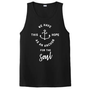 We Have This Hope As An Anchor For The Soul Gift Nautical Cute Gift PosiCharge Competitor Tank