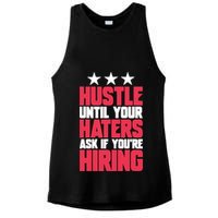 Womens Hustle Until Your Haters Ask If You're Hiring Hustle Ladies PosiCharge Tri-Blend Wicking Tank