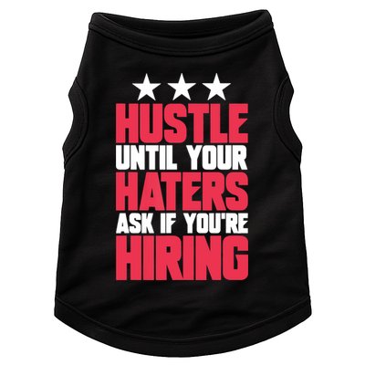 Womens Hustle Until Your Haters Ask If You're Hiring Hustle Doggie Tank