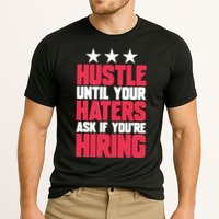 Womens Hustle Until Your Haters Ask If You're Hiring Hustle Performance Shirt