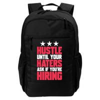 Womens Hustle Until Your Haters Ask If You're Hiring Hustle Backpack