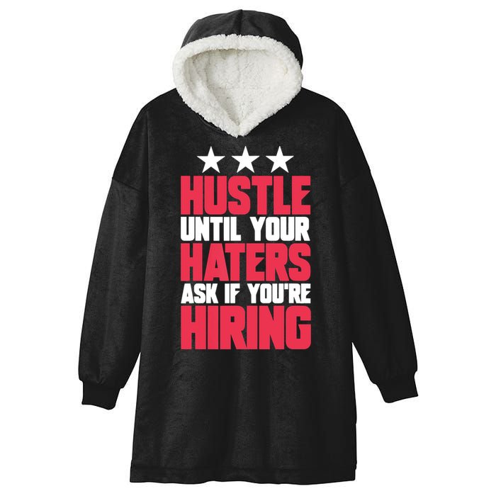 Womens Hustle Until Your Haters Ask If You're Hiring Hustle Hooded Wearable Blanket