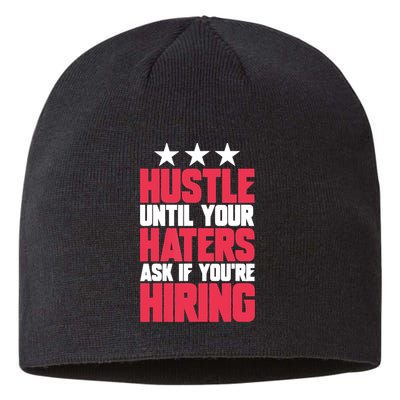 Womens Hustle Until Your Haters Ask If You're Hiring Hustle Sustainable Beanie