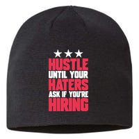 Womens Hustle Until Your Haters Ask If You're Hiring Hustle Sustainable Beanie