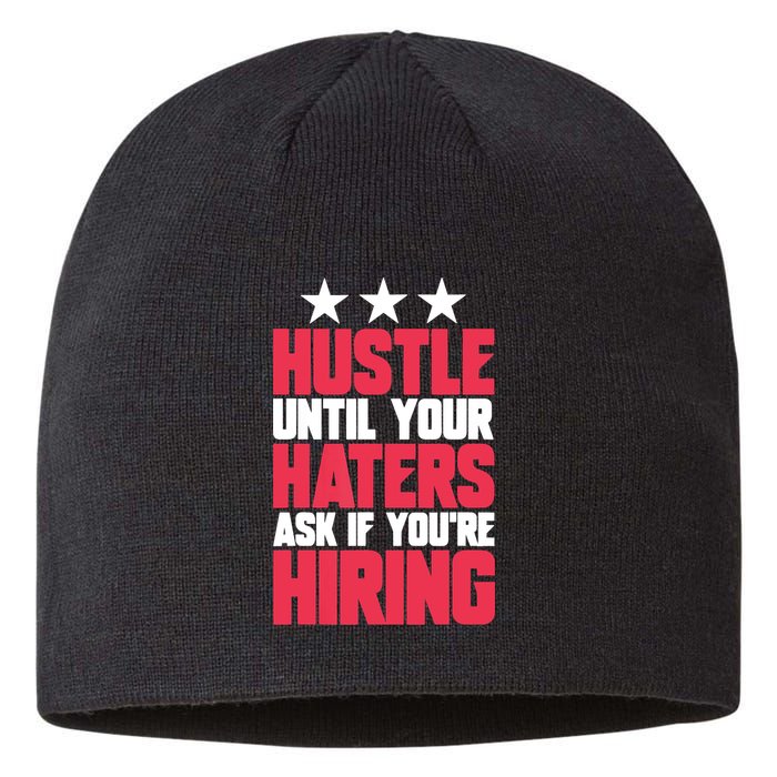 Womens Hustle Until Your Haters Ask If You're Hiring Hustle Sustainable Beanie