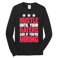 Womens Hustle Until Your Haters Ask If You're Hiring Hustle Tall Long Sleeve T-Shirt