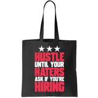 Womens Hustle Until Your Haters Ask If You're Hiring Hustle Bag