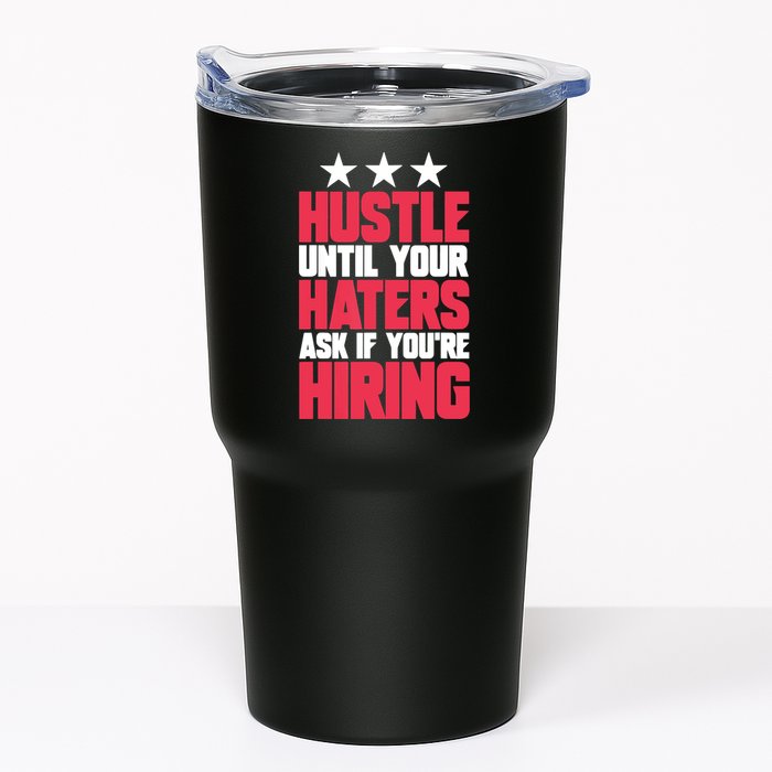 Womens Hustle Until Your Haters Ask If You're Hiring Hustle Tumbler
