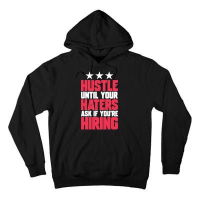 Womens Hustle Until Your Haters Ask If You're Hiring Hustle Tall Hoodie