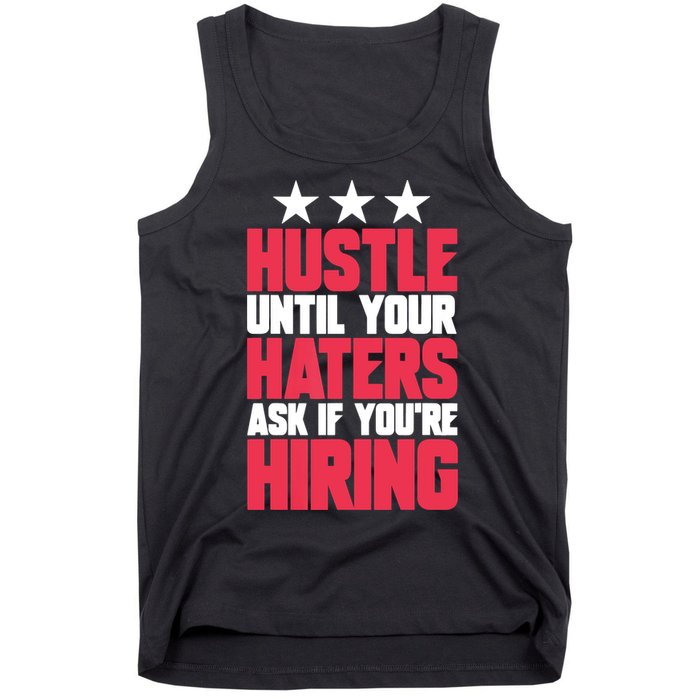 Womens Hustle Until Your Haters Ask If You're Hiring Hustle Tank Top